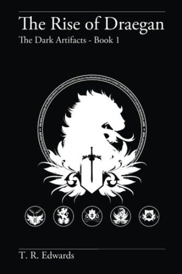 The Rise of Draegan: The Dark Artifacts - Book 1