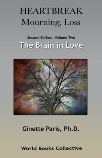 Heartbreak, Mourning, Loss. Volume 2: The Brain in Love