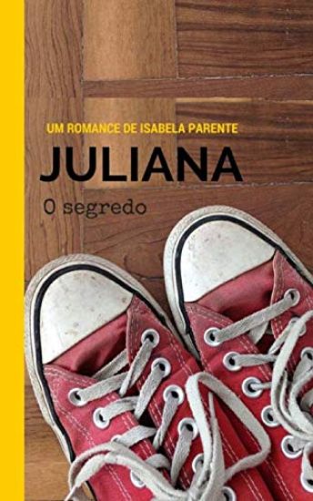 Juliana: O Segredo