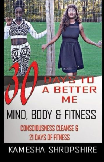30 Days to a Better Me: Consciousness Cleanse & 21 Days of Fitness