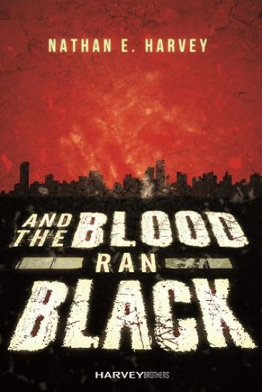 And the Blood Ran Black