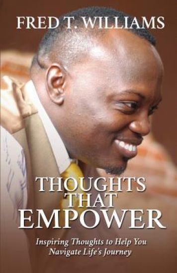 Thoughts That Empower: Inspiring Thoughts to Help You Navigate Life's Journey