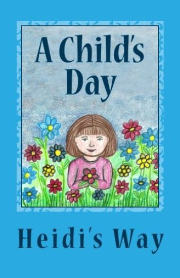 A Child's Day: Heidi's Way