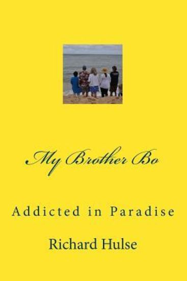 My Brother Bo: Addicted in Paradise
