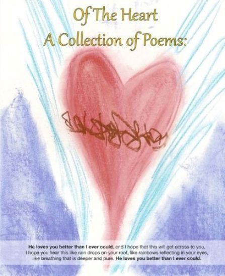 Of the Heart: A Collection of Poems