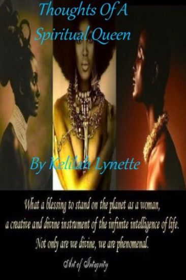 Thoughts of a Spiritual Queen: Poetry by Kelilah