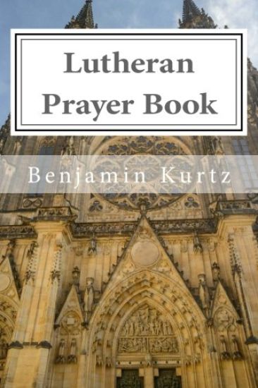 Lutheran Prayer Book: For the Use of Families and Individuals