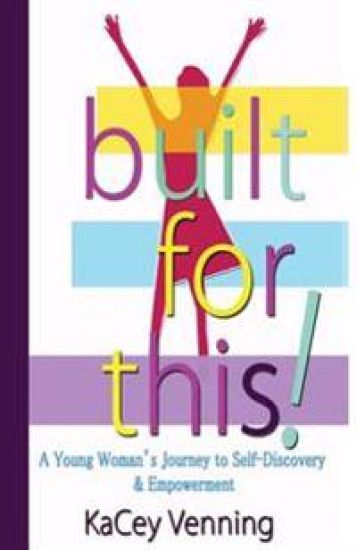 Built for This: A Young Woman's Journey to Self-Discovery and Empowerment