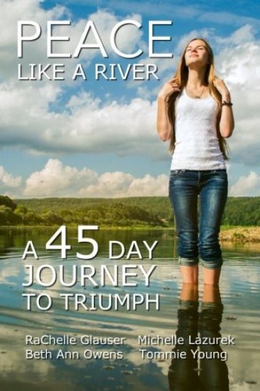 Peace Like a River: A 45-Day Journey Towards Triumph