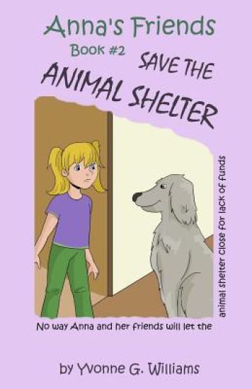 Anna's Friends Save the Animal Shelter