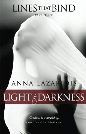 Lines That Bind - Light to Darkness - Part Three