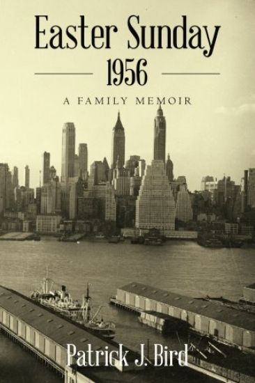 Easter Sunday 1956: A Family Memoir