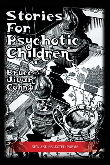 Stories for Psychotic Children: New and Selected Poems