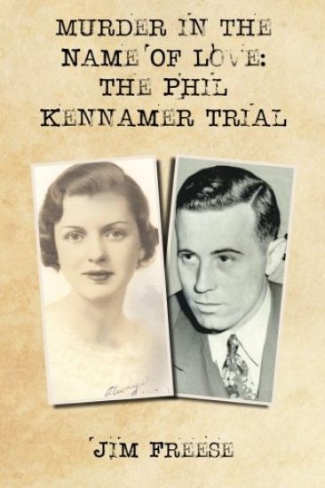 Murder in the Name of Love: The Phil Kennamer Trial
