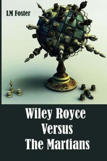 Wiley Royce Versus the Martians