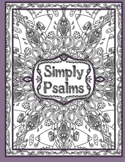 Simply Psalms: A Christian Adult Coloring Book of Psalm 23, 46, & 121