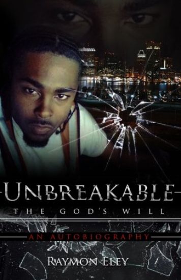 Unbreakable: The God's Will