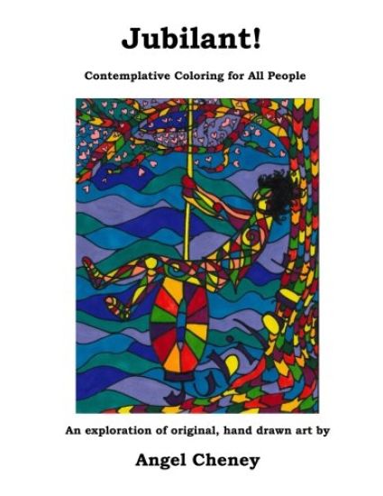 Jubilant!: Contemplative Coloring for All People
