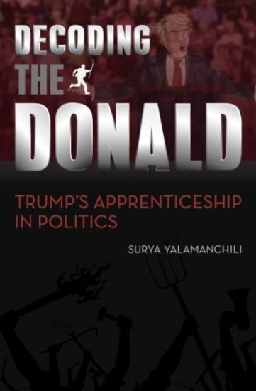 Decoding the Donald: Trump's Apprenticeshp in Politics