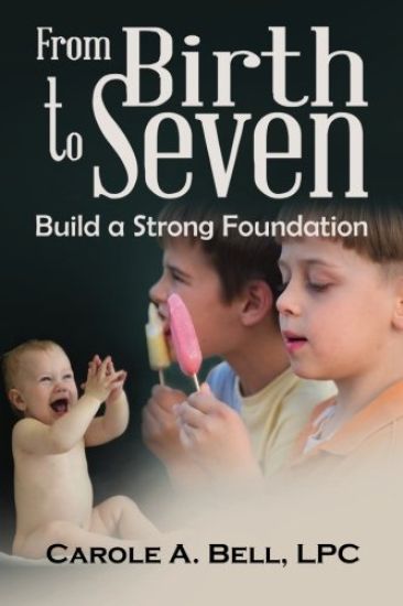 From Birth to Seven: Build a Strong Foundation