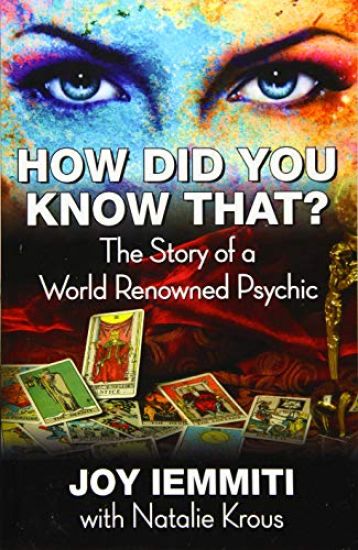 How Did You Know That? The Story of a World Renowned Psychic