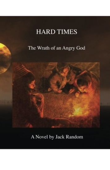 Hard Times: The Wrath of an Angry God