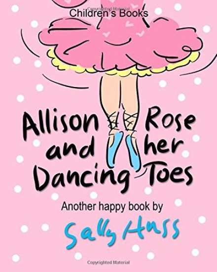Allison Rose and Her Dancing Toes