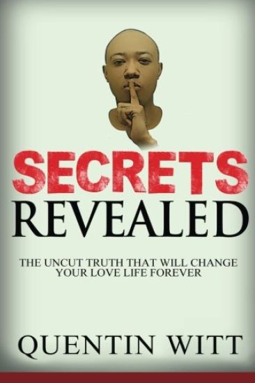 Secrets Revealed: The Uncut Truth That Will Change Your Love Life Forever