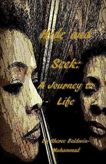 Hide and Seek: A Journey to Life