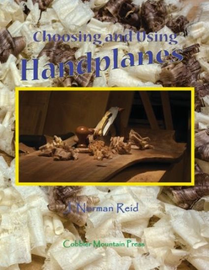 Choosing and Using Handplanes: All You Need to Know to Get Started Planing by Hand