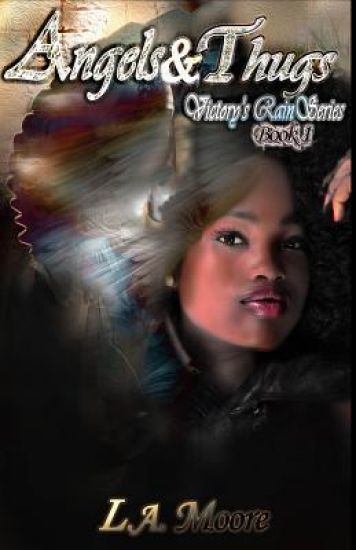 Angels and Thugs: Victory's Rain Series Book One