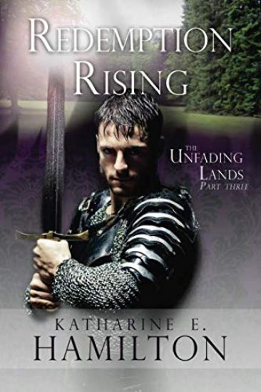 Redemption Rising: Part Three in the Unfading Lands Series
