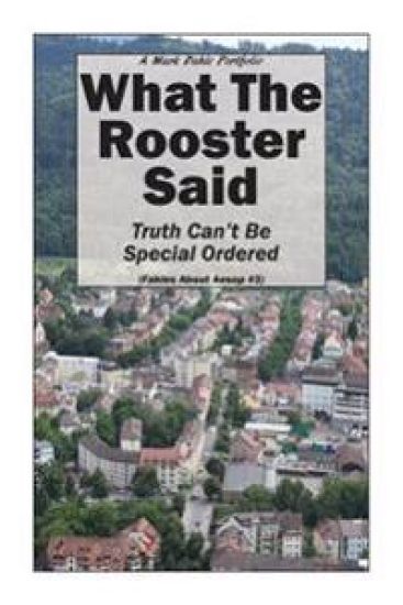 What the Rooster Said: Truth Can't Be Special Ordered