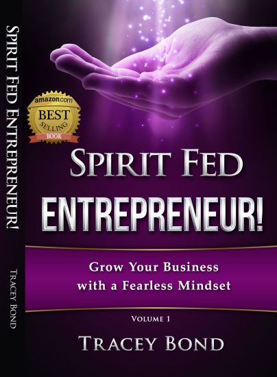 Spirit Fed Entrepreneur: Growing Your Business with a Fearless Mindset