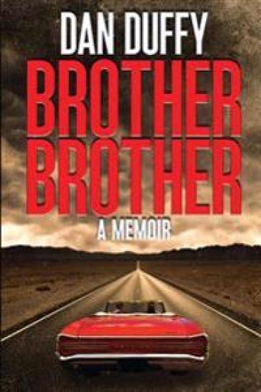 Brother, Brother: A Memoir: A Brother's Search for His Lost Brother