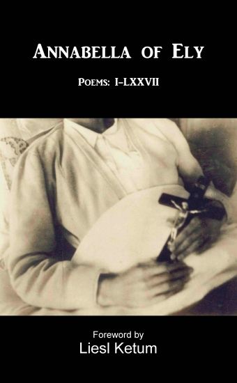 Annabella of Ely: Poems I-LXVII