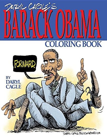 Daryl Cagle's BARACK OBAMA Coloring Book!: COLOR OBAMA! The perfect adult coloring book for Trump fans and foes by America's most widely syndicated ed