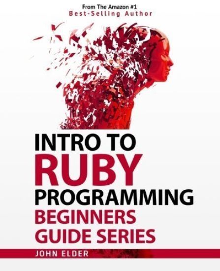 Intro to Ruby Programming: Beginners Guide Series