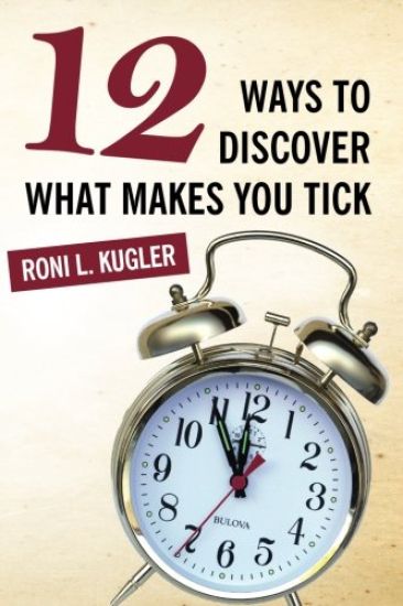 12 Ways to Discover What Makes You Tick