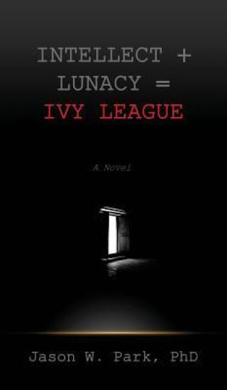 Intellect + Lunacy = Ivy League