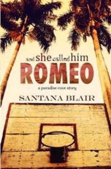 And She Called Him Romeo: A Paradise Cove Story