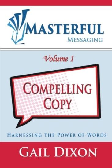 Masterful Messaging: Compelling Copy: Harnessing the Power of Words