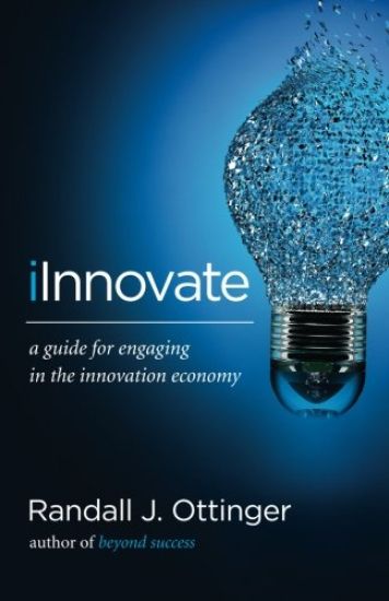 Iinnovate: A Guide for Engaging in the Innovation Economy