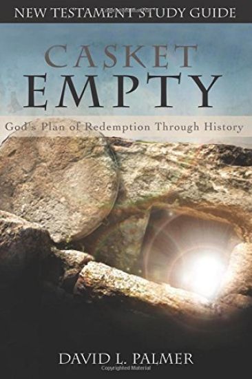 CASKET EMPTY God's Plan of Redemption through History