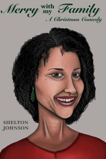 Merry with My Family: A Christmas Comedy