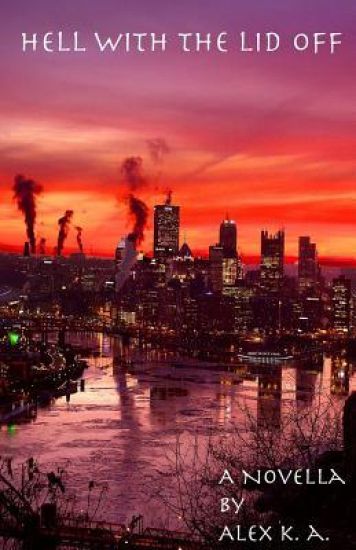 Hell with the Lid Off