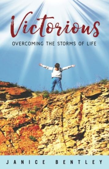 Victorious: Overcoming the Storms of Life
