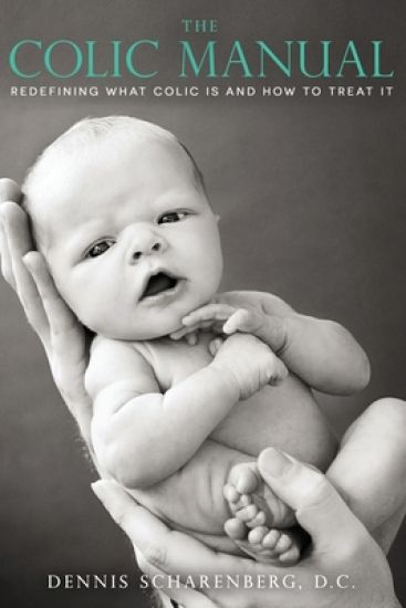The Colic Manual: Redefining What Colic Is and How to Treat It