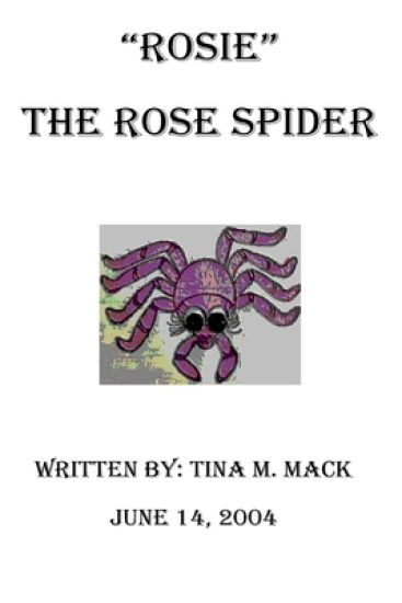 "Rosie" The Rose Spider: "Rosie" The Rose Spider
