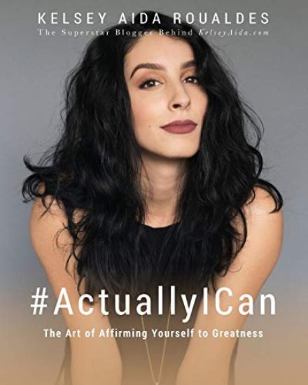 #Actuallyican: The Art of Affirming Yourself to Greatness